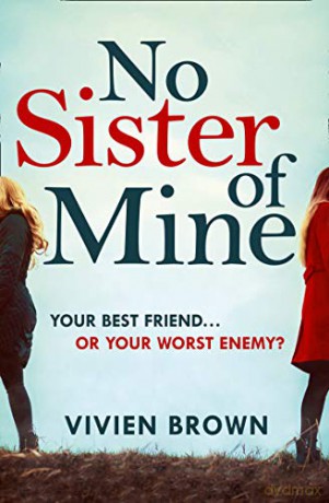 No Sister of Mine: A gripping domestic page-turner perfect for fans of The Mother-in-Law! - Vivien Brown [KSIĄŻKA]