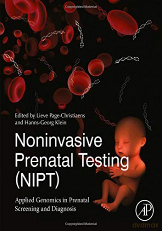 Noninvasive Prenatal Testing (NIPT): Applied Genomics in Prenatal Screening and Diagnosis - Lieve Page-Christiaens [KSIĄŻKA]