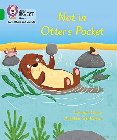 Not in Otter's Pocket!: Band 05/Green (Collins Big Cat Phonics for Letters and Sounds) - Suzanne Senior [KSIĄŻKA]