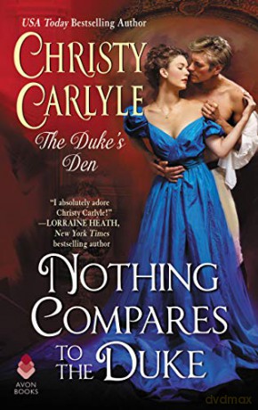 Nothing Compares to the Duke: The Duke's Den: 3 - Christy Carlyle [KSIĄŻKA]