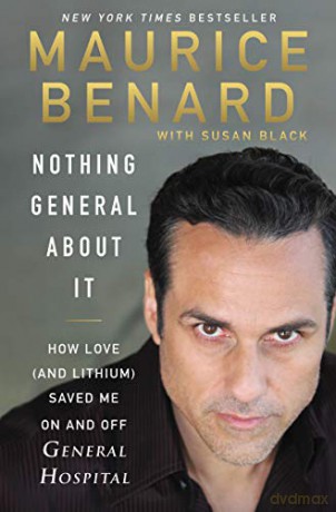 Nothing General About It: How Love (and Lithium) Saved Me On and Off General Hospital - Maurice Benard [KSIĄŻKA]