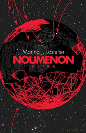 Noumenon Ultra: The acclaimed science fiction trilogy of deep space exploration and adventure: Book 3 - Marina J. Lostetter [KSIĄŻKA]