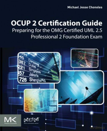 OCUP 2 Certification Guide: Preparing for the OMG Certified UML 2.5 Professional 2 Foundation Exam - Michael Jesse Chonoles [KSIĄŻKA]