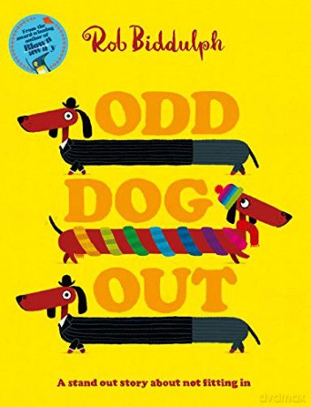 Odd Dog Out: A bestselling story all about standing out and fitting in, from the award-winning creator of the internet sensation Draw with Rob! - Rob Biddulph [KSIĄŻKA]