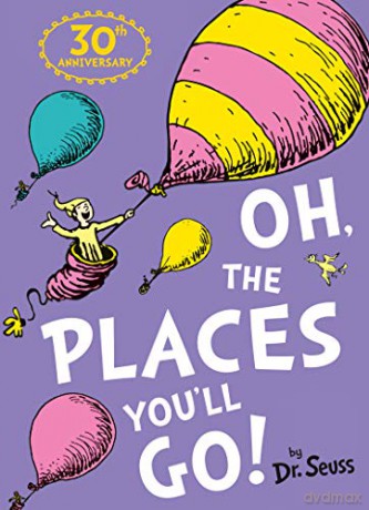 Oh, The Places You'll Go! (Dr. Seuss) - Dr. Seuss [KSIĄŻKA]