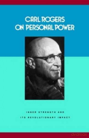 On Personal Power: Inner Strength and Its Revolutionary Impact (Psychology/self-help) - Carl Rogers [KSIĄŻKA]