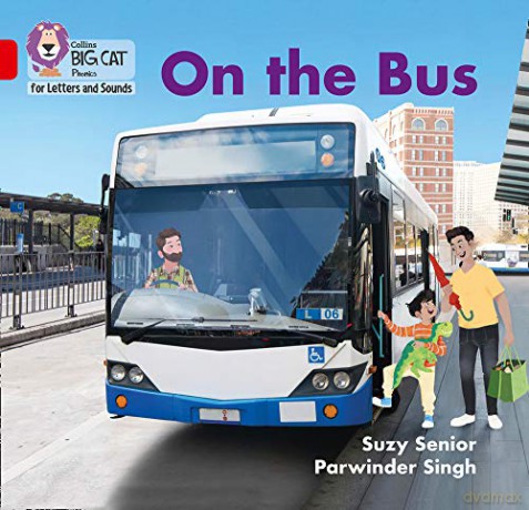 On the Bus: Band 02A/Red A (Collins Big Cat Phonics for Letters and Sounds) - Suzy Senior [KSIĄŻKA]