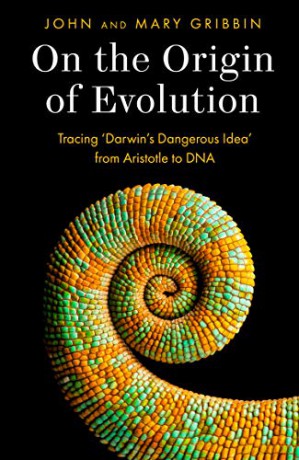 On the Origin of Evolution: Tracing 'Darwin's Dangerous Idea' from Aristotle to DNA - John Gribbin [KSIĄŻKA]