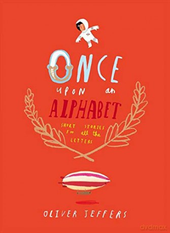 Once Upon an Alphabet - Oliver Jeffers [KSIĄŻKA]