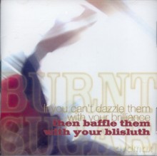 Burnt Sugar: If You Can't Dazzle Them With You're Brilliance, Then Baffle Them With Your Blisluth [2CD]