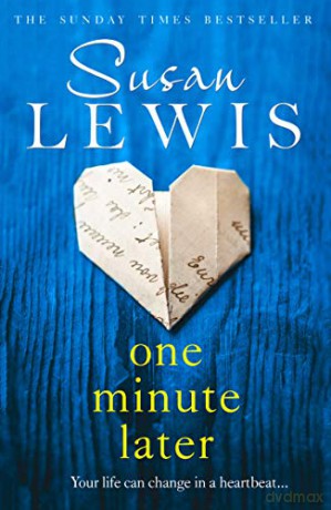 One Minute Later: Behind every secret is a story, the emotionally gripping new book from the bestselling author - Susan Lewis [KSIĄŻKA]