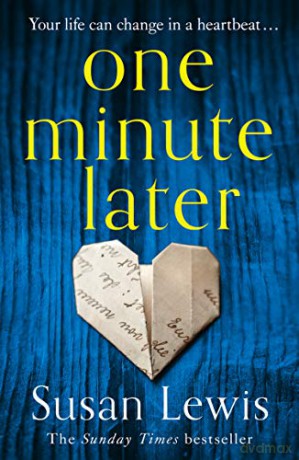 One Minute Later: the emotionally gripping thriller and Richard and Judy pick from the bestselling author My Lies, Your Lies (192 POCHE) - Susan Lewis [KSIĄŻKA]