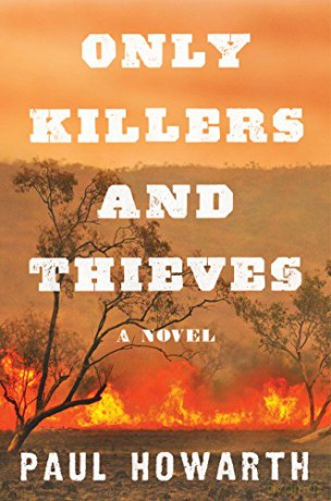 Only Killers and Thieves - Paul Howarth [KSIĄŻKA]