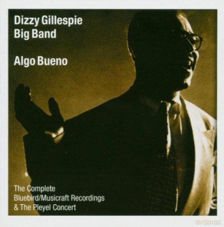 Dizzie Gillespie: Algo Bueno [2CD]