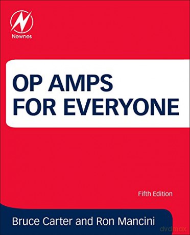 Op Amps for Everyone - Bruce Carter [KSIĄŻKA]