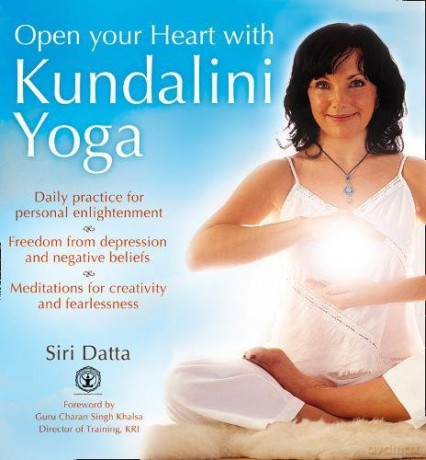 Open Your Heart With Kundalini Yoga - Siri Datta [KSIĄŻKA]