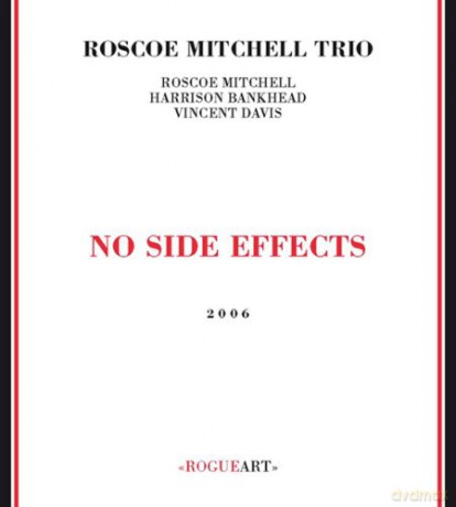 Roscoe Mitchell Trio: No Side Effects [2CD]