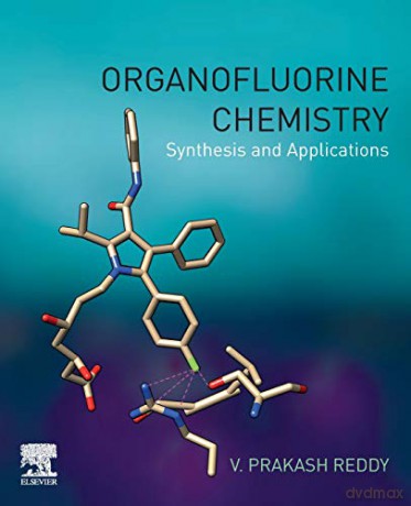Organofluorine Chemistry: Synthesis and Applications - Dr. V. Prakash Prakash Reddy [KSIĄŻKA]