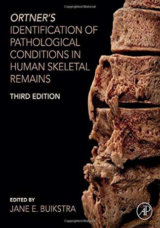 Ortner's Identification of Pathological Conditions in Human Skeletal Remains - Jane E. Buikstra [KSIĄŻKA]