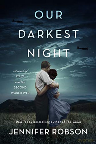 Our Darkest Night: A Novel of Italy and the Second World War [KSIĄŻKA]