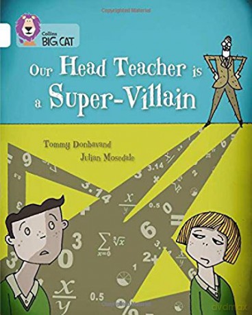 Our Head Teacher is a Super-Villain: Band 10/White (Collins Big Cat) - Tommy Donbavand [KSIĄŻKA]