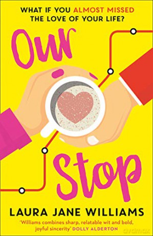 Our Stop: The funny, romantic and feel-good top fiction bestseller - a perfect, escapist read for the new year (192 POCHE) - Laura Jane Williams [KSIĄŻKA]