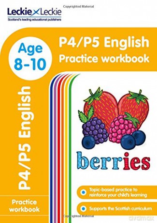 P4/P5 English Practice Workbook: Extra Practice for CfE Primary School English (Leckie Primary Success) - Leckie [KSIĄŻKA]