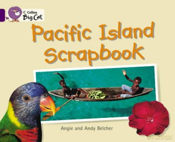 Pacific Island Scrapbook: A non-fiction book about Vanuata, a country in the Pacific Ocean made up of lots of tropical islands.: Band 08/Purple (Collins Big Cat) - Andy Belcher [KSIĄŻKA]