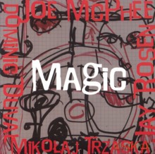 Joe McPhee, Dominic Duval, Jay Rosen, Mikołaj Trzaska: Magic [2CD]