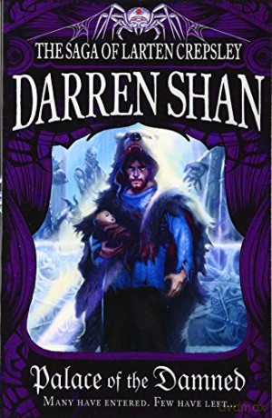 Palace of the Damned: Book 3 (The Saga of Larten Crepsley) - Shan [KSIĄŻKA]