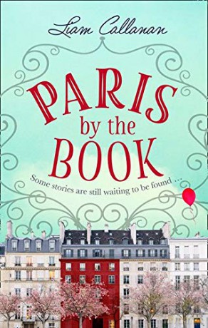 Paris by the Book: One of the most enchanting and uplifting books - Liam Callanan [KSIĄŻKA]