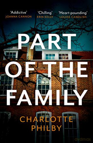Part of the Family: The Most Compulsive Book You'll Read All Year - Charlotte Philby [KSIĄŻKA]