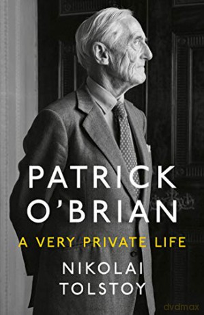 Patrick O'Brian: A Very Private Life - Nikolai Tolstoy [KSIĄŻKA]