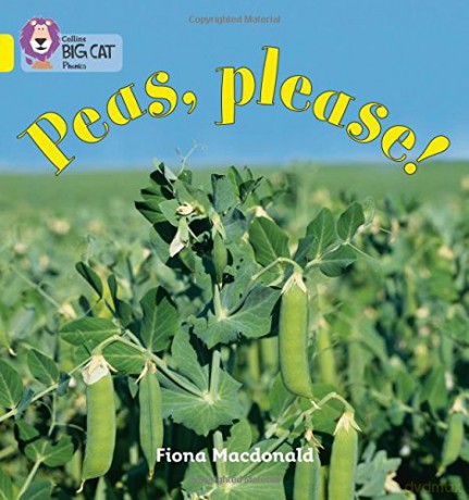 Peas Please!: Band 03/Yellow (Collins Big Cat Phonics) - Fiona Macdonald [KSIĄŻKA]