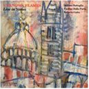 Stefano Battaglia, Paolino Dalla Porta, Roberto Gatto: Unknown Flames - Live in Siena [2CD]