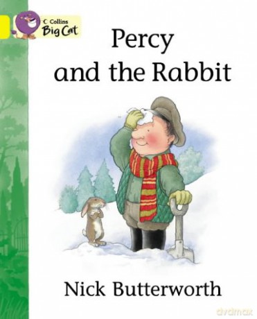 Percy and the Rabbit: A story by Nick Butterworth featuring characters from the well-loved Percy the Park Keeper series.: Band 03/Yellow (Collins Big Cat) - Nick Butterworth [KSIĄŻKA]