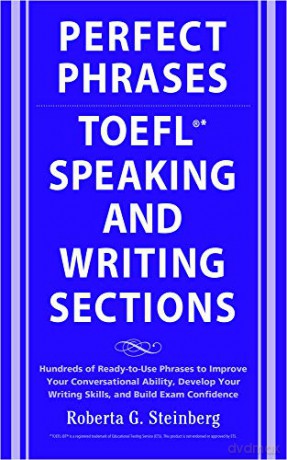 Perfect Phrases for the Toefl Speaking and Writing Sections (Perfect Phrases Series) - Roberta Steinberg [KSIĄŻKA]