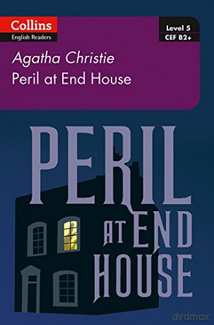 Peril at House End: B2+ Level 5 (Collins Agatha Christie ELT Readers) - Christie [KSIĄŻKA]