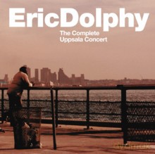 Eric Dolphy: Complete Uppsala Concert [2CD]
