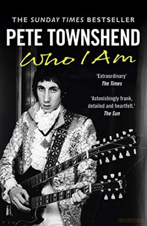 Pete Townshend: Who I Am - Pete Townshend [KSIĄŻKA]