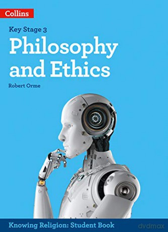 Philosophy and Ethics (KS3 Knowing Religion) - Robert Orme [KSIĄŻKA]