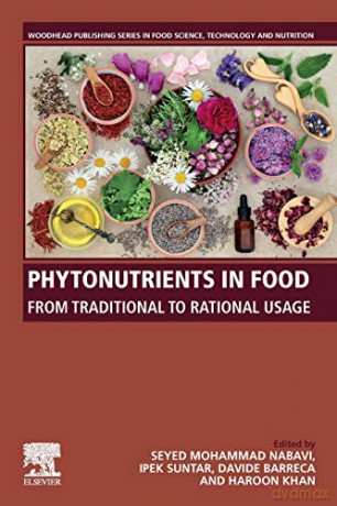 Phytonutrients in Food: From Traditional to Rational Usage - Seyed Mohammad Nabavi [KSIĄŻKA]