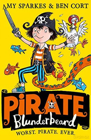 Pirate Blunderbeard: Worst. Pirate. Ever.: Book 1 - Amy Sparkes [KSIĄŻKA]
