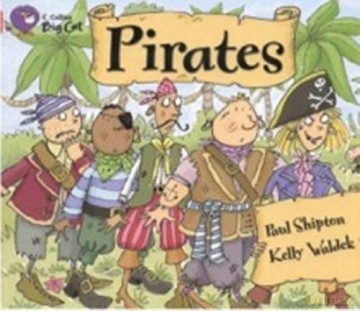 Pirates: A comical patterned counting text about a band of pirates searching for treasure.: Band 02b/Red B (Collins Big Cat) - Paul Shipton [KSIĄŻKA]