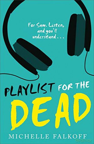 Playlist for the Dead - Michelle Falkoff [KSIĄŻKA]
