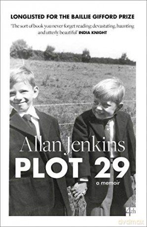 Plot 29: A Memoir: Longlisted For The Baillie Gifford And Wellcome Book Prize - Allan Jenkins [KSIĄŻKA]