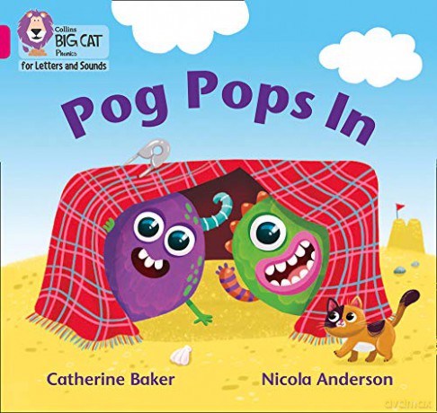 Pog Pops In: Band 01B/Pink B (Collins Big Cat Phonics for Letters and Sounds) - Catherine Baker [KSIĄŻKA]