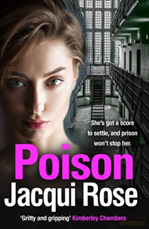 Poison: The latest bestselling, gripping gangland crime thriller in 2020 - Jacqui Rose [KSIĄŻKA]
