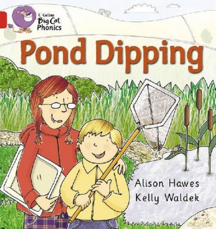 Pond Dipping: A recount of a boy and his mother esploring their local pond: Red B/Band 2B (Collins Big Cat Phonics) - Alison Hawes [KSIĄŻKA]