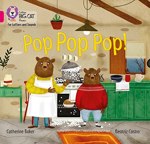 Pop Pop Pop!: Band 01B/Pink B (Collins Big Cat Phonics for Letters and Sounds) - Catherine Baker [KSIĄŻKA]